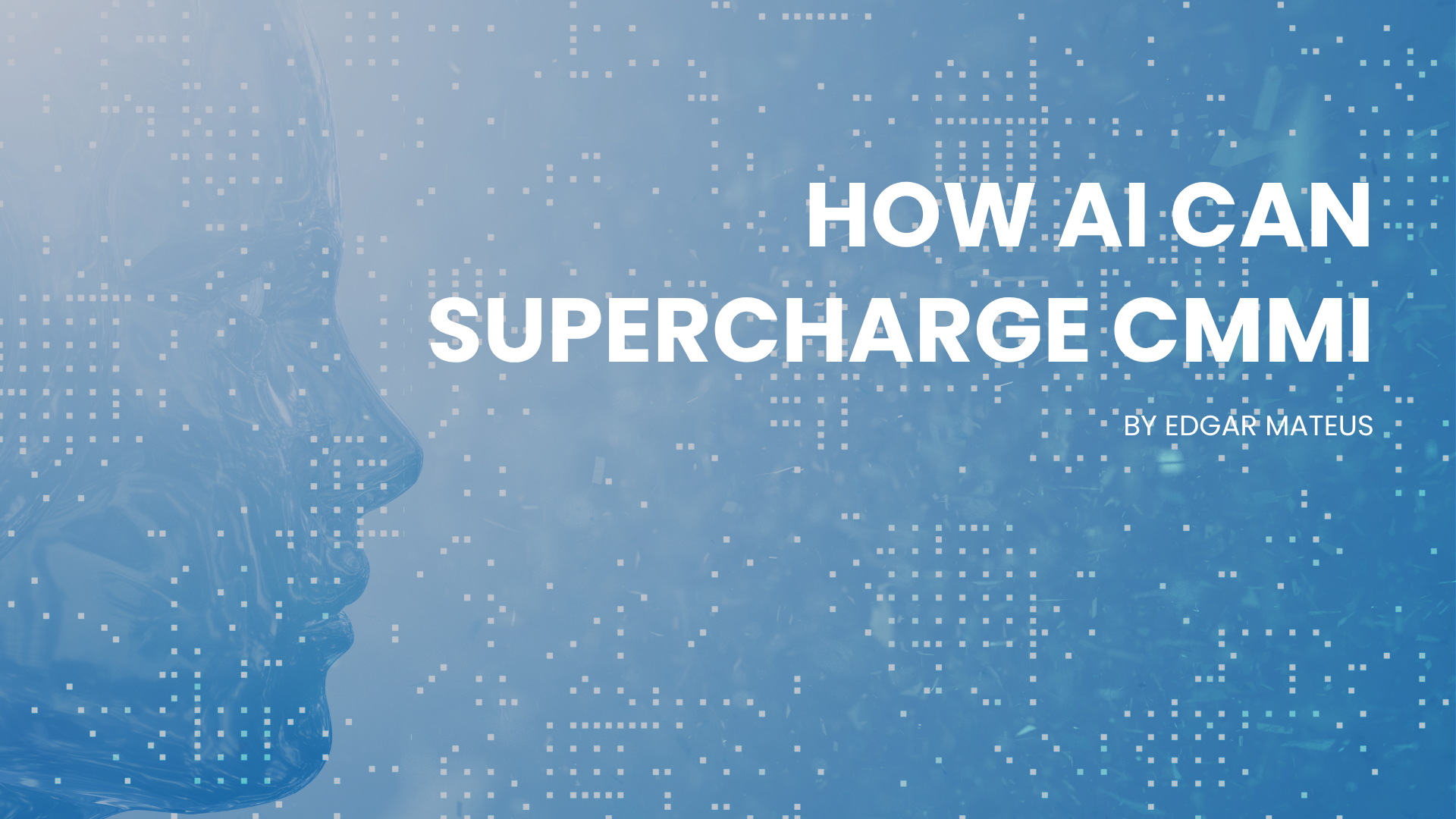 How AI can supercharge CMMI - A new lens on process improvement